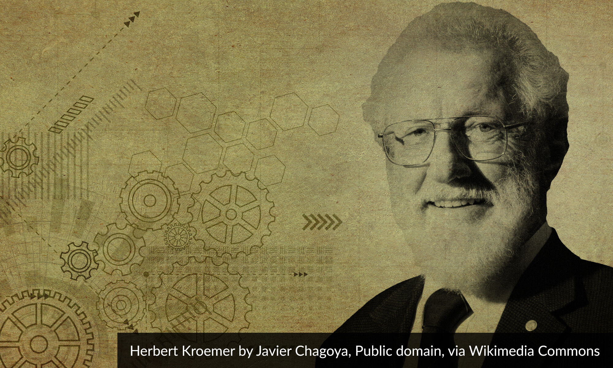 Herbert Kroemer – Prix Nobel des idées impopulaires