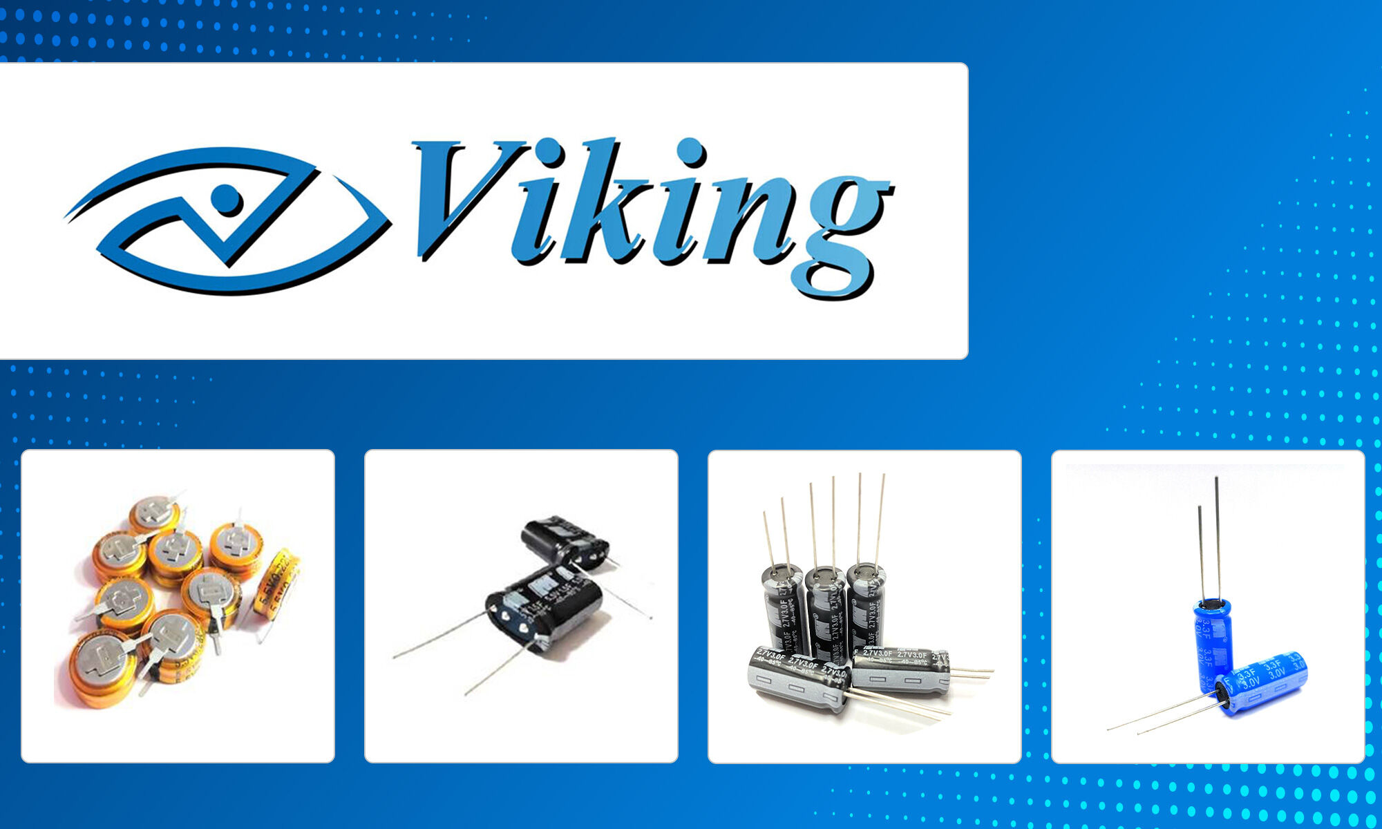 Supercapacitors offered by Viking