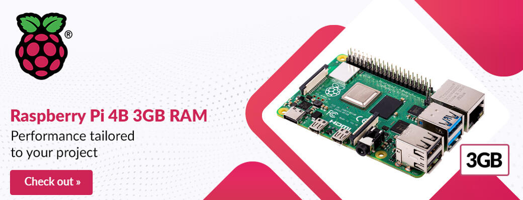 Raspberry Pi 4B 3GB RAM

---

Performance tailored to your project.