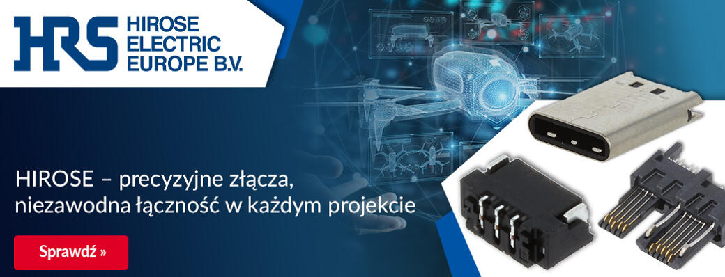 HIROSE – precyzyjne złącza, niezawodna łączność w każdym projekcie