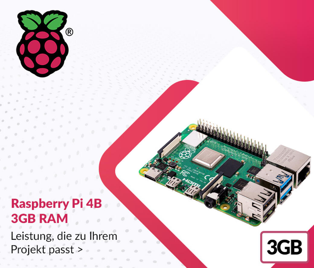 Raspberry Pi 4B 3GB RAM

---

Leistung, die zu Ihrem Projekt passt.